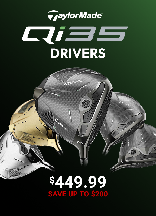 TaylorMade Qi35 Drivers $449.99